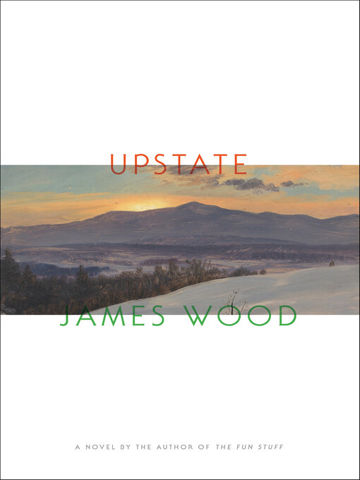 Title details for Upstate by James Wood - Available